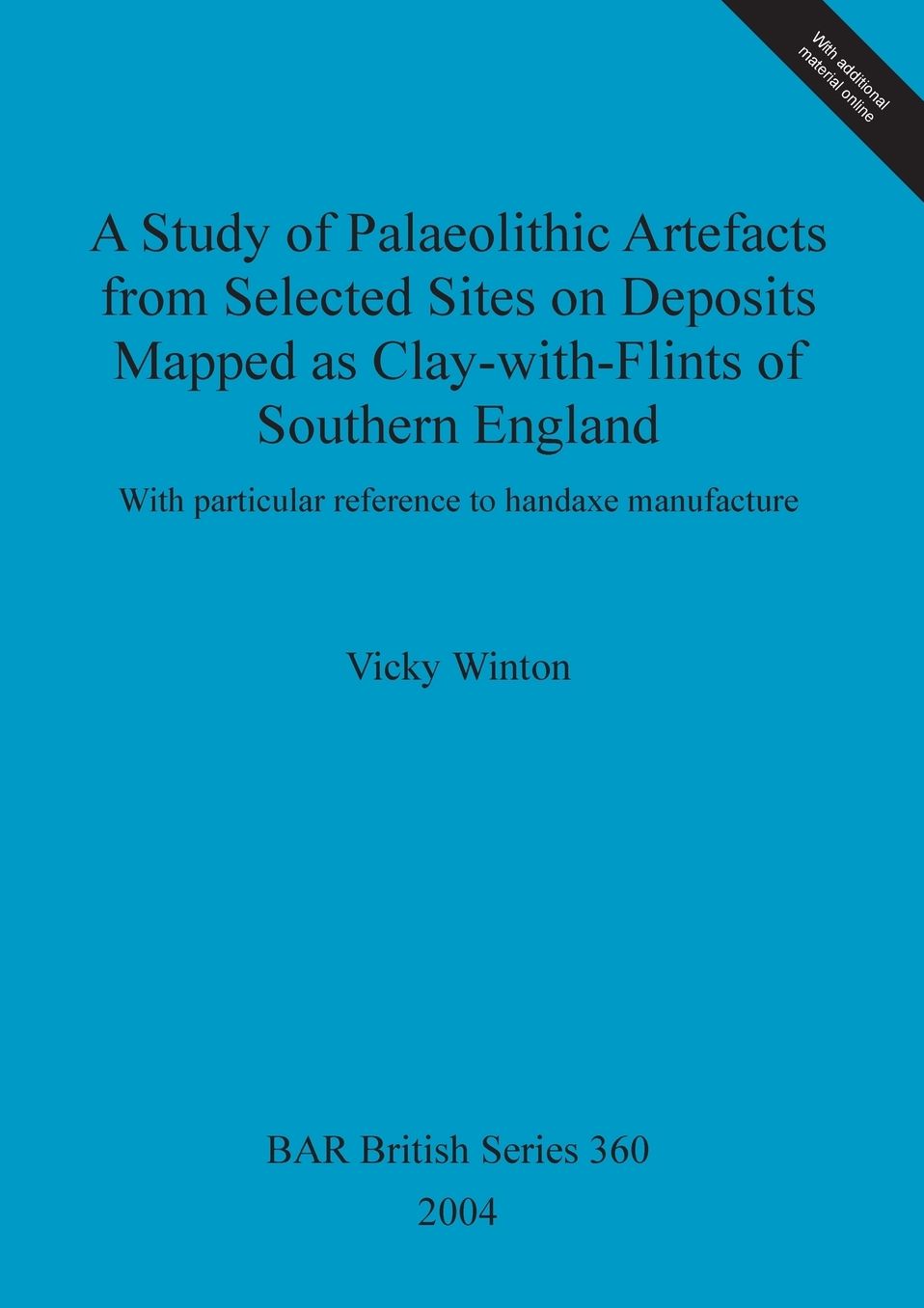 A Study of Palaeolithic Artefacts from Selected Sites on Deposits Mapped as Clay-with-Flin