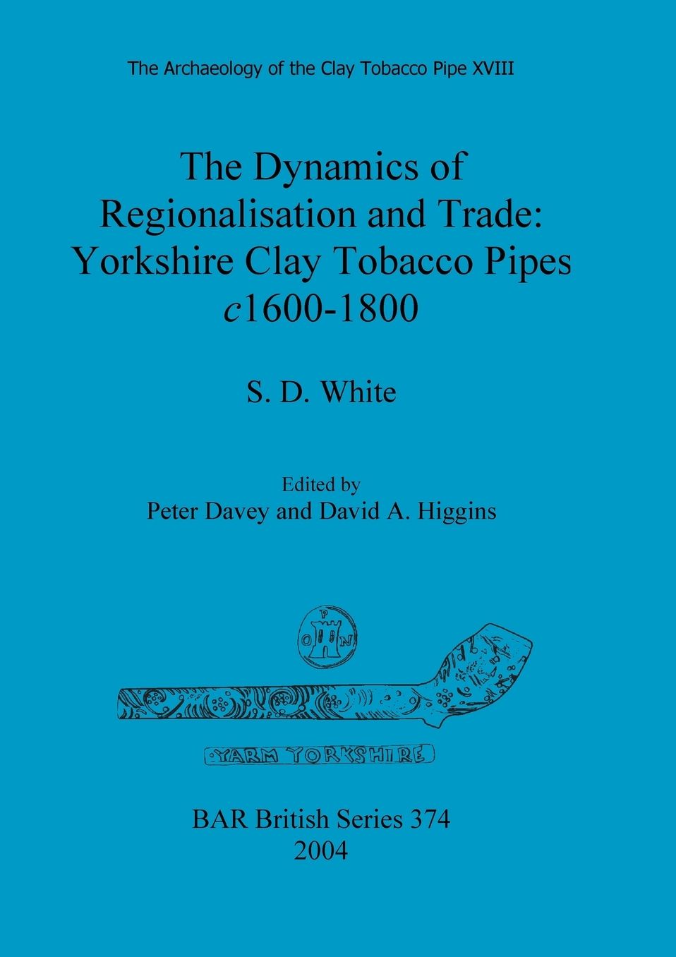 Archaeology of the Clay Tobacco Pipe XVIII: The Dynamics of Regionalisation and Trade