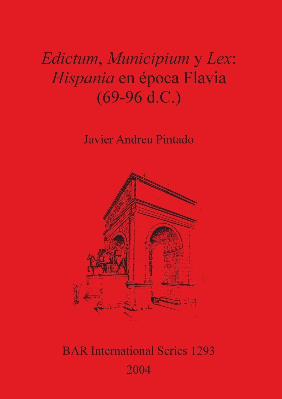 Edictum, Municipium y Lex: Hispania en epoca Flavia (69-96 d.C.)