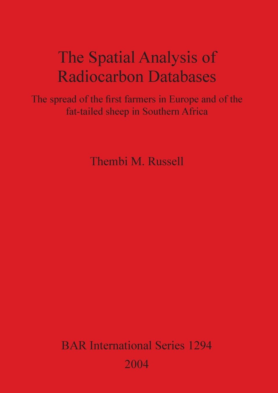 Spatial Analysis of Radiocarbon Databases: The Spread of the First Farmers in Europe and of the Fat-Tailed Sheep in Southern Africa