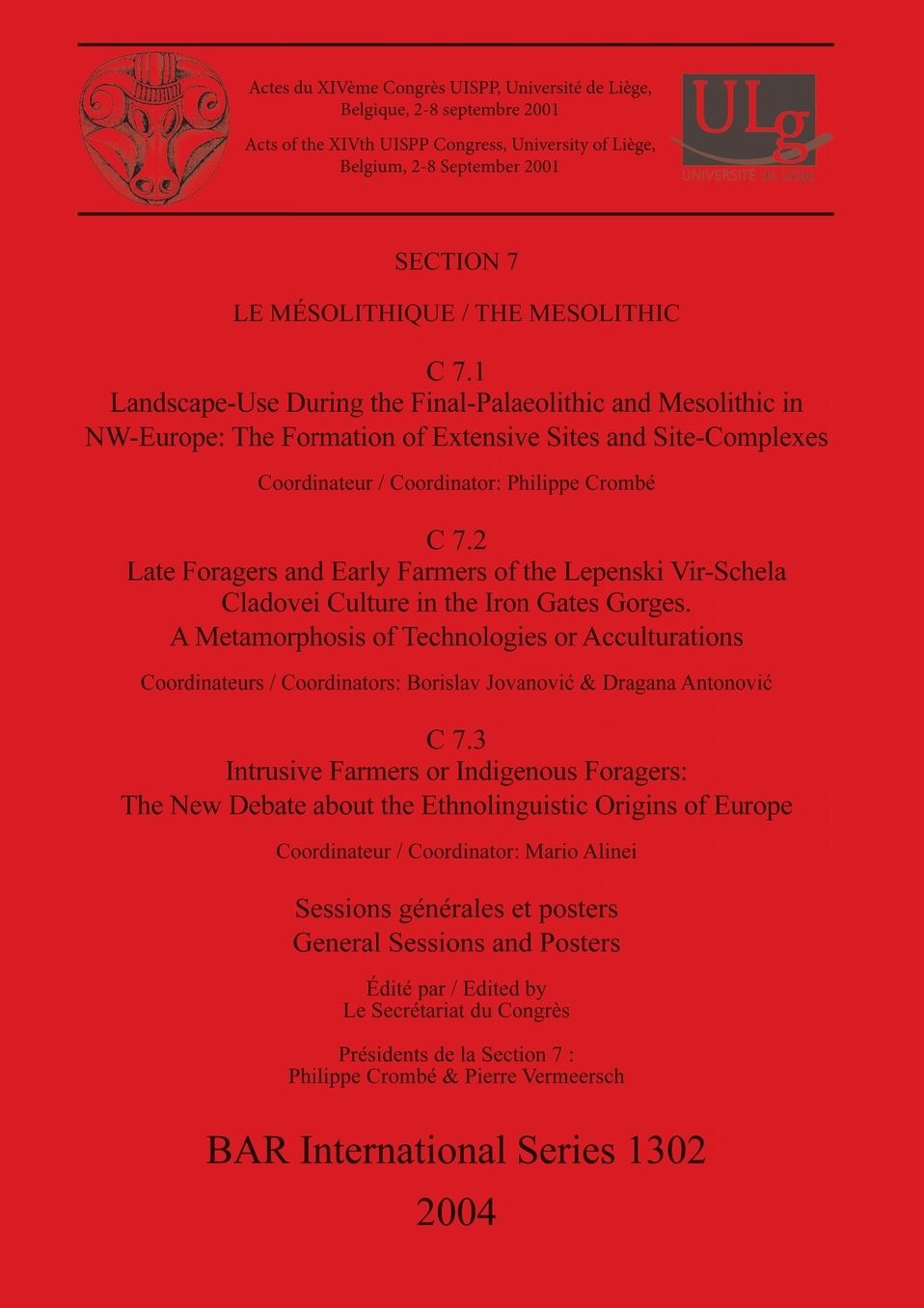 Mesolithique ,The Mesolithic: Landscape-Use During the Final-Palaeolithic and Mesolithic in Nw-Europe, the Formation of Extensive Sites and Site-Complexes.