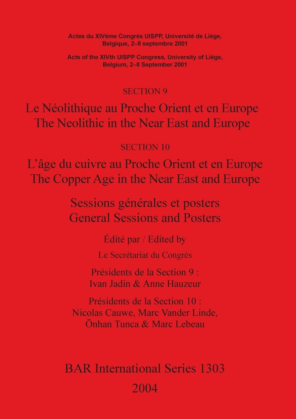 Neolithic in the near East and Europe and the Copper Age in the near East and Europe: General Sessions and Posters