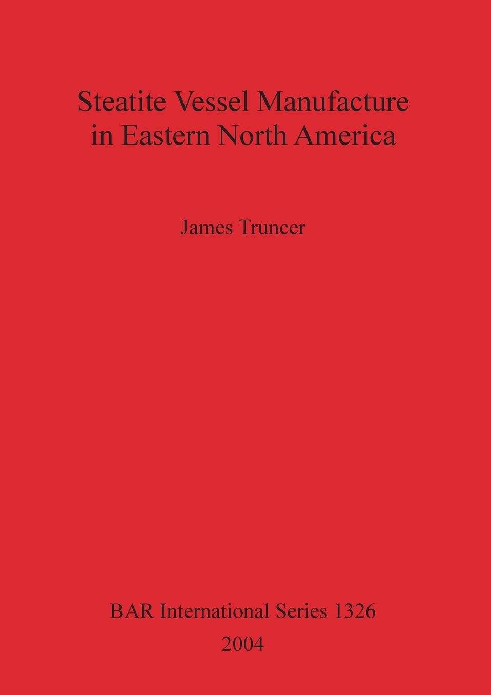 Steatite Vessel Manufacture in Eastern North America