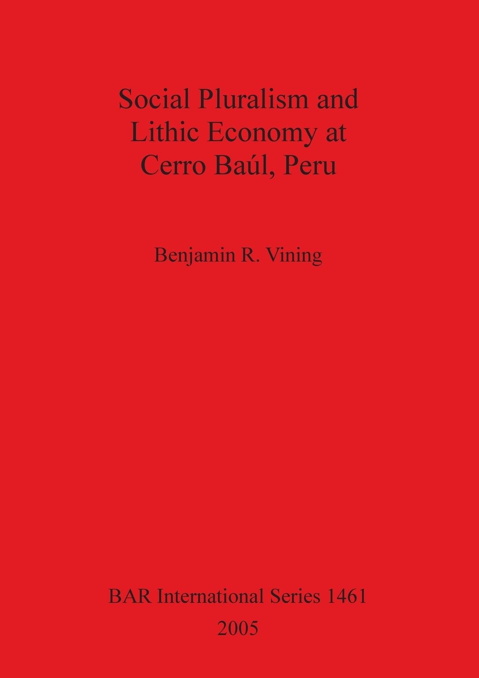 Social Pluralism and Lithic Economy at Cerro Baúl, Peru