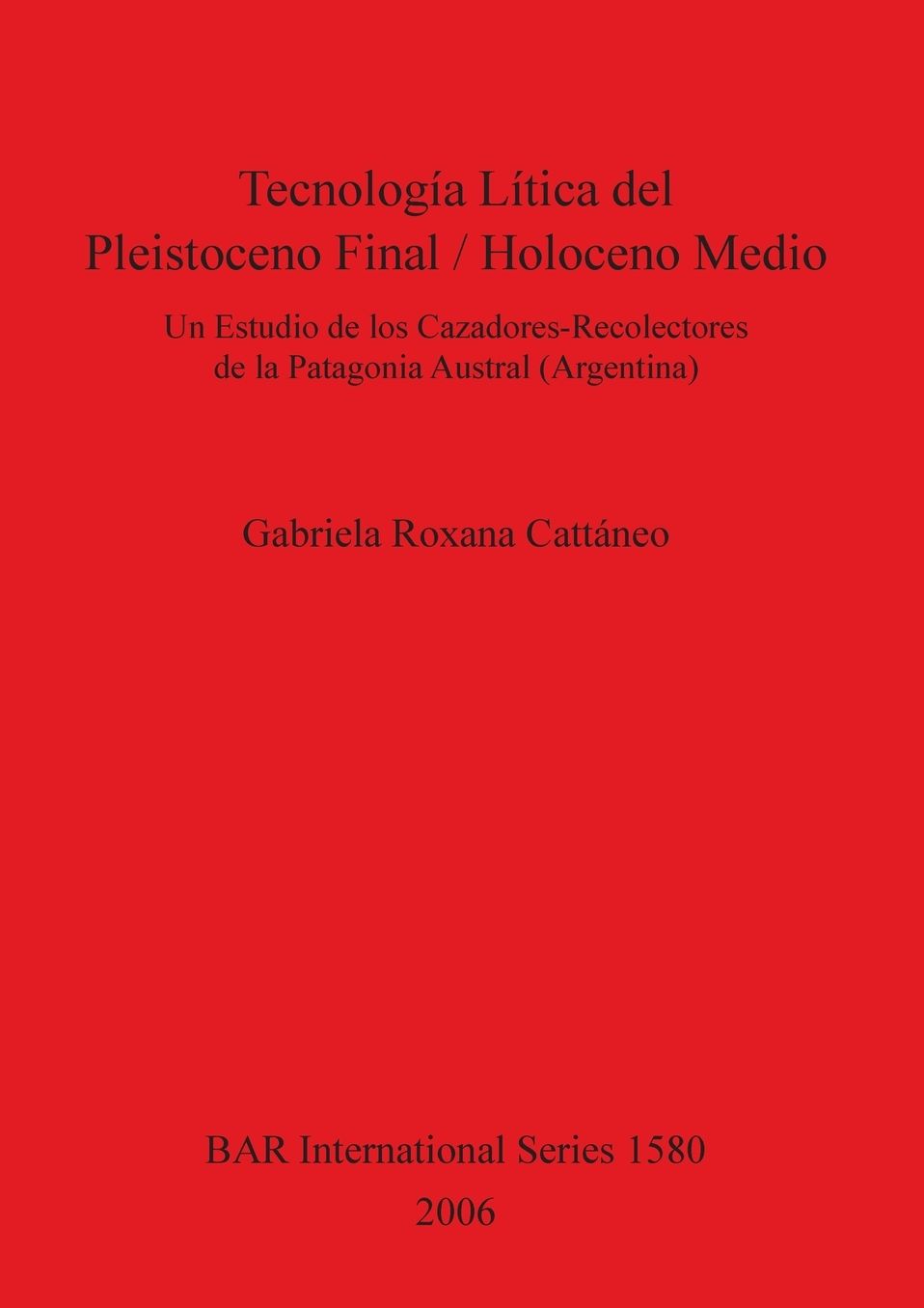 Tecnologia Litica del Pleistoceno Final/Holoceno Medio