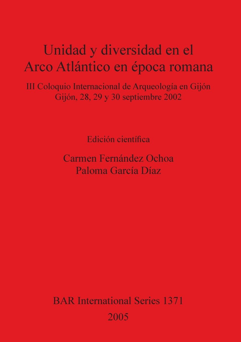 Unidad y diversidad en el Arco Atlantico en epoca romana