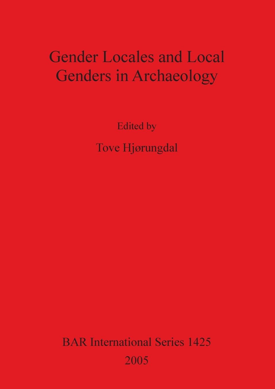 Gender Locales and Local Genders in Archaeology