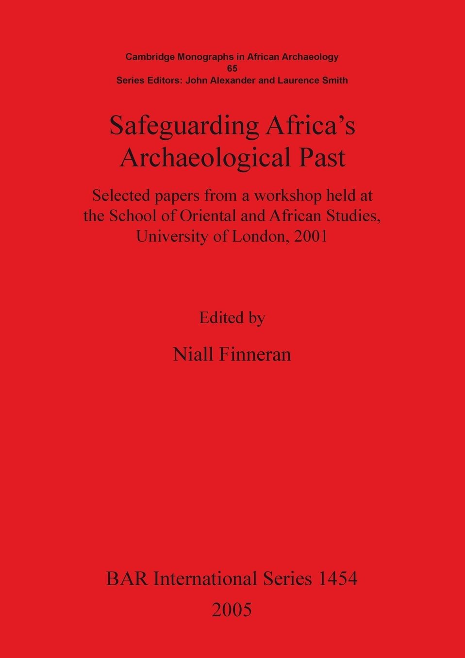Safeguarding Africa's Archaeological Past: Selected Papers from a Workshop Held at the School of Oriental and African Studies