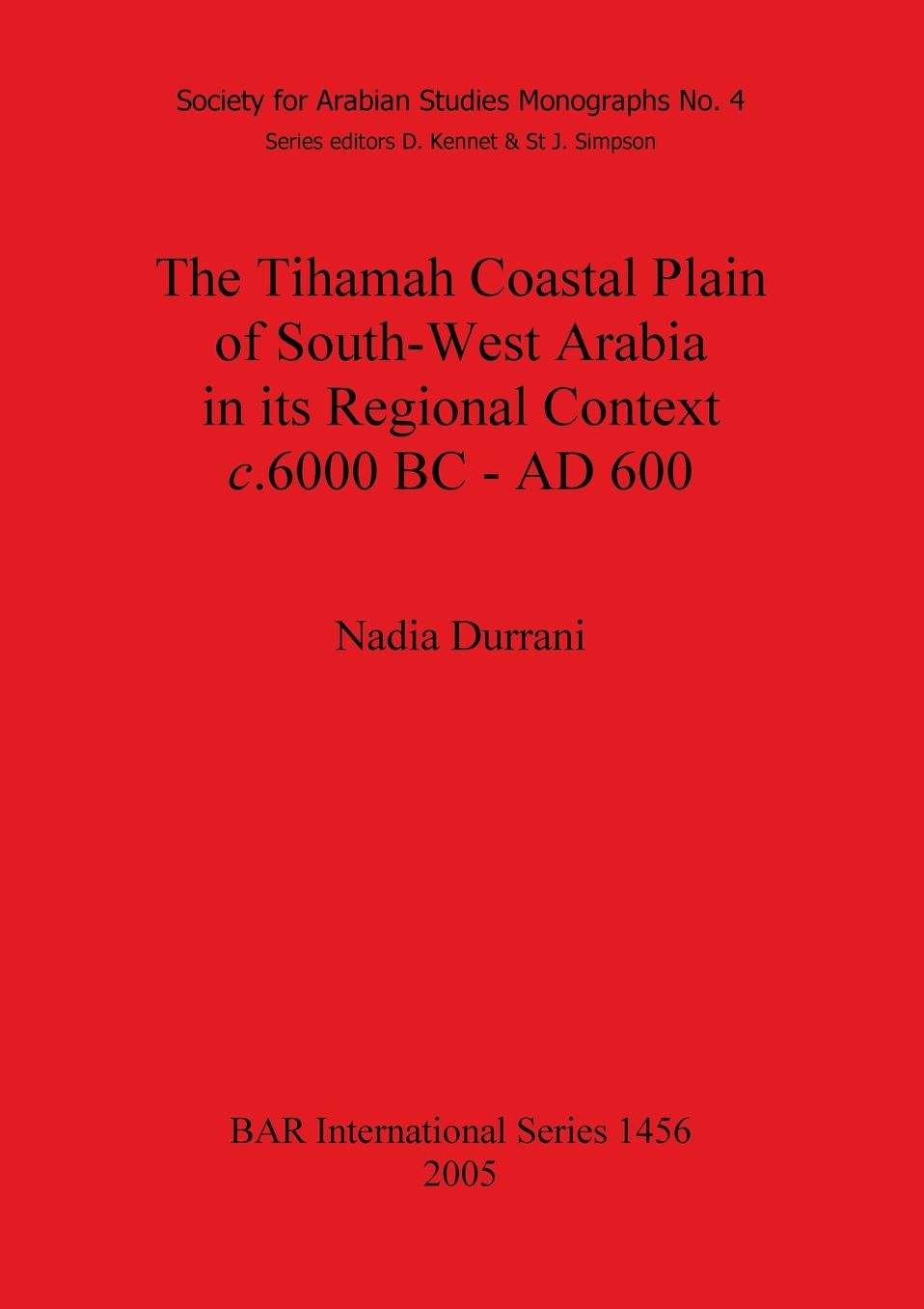 The Tihamah Coastal Plain of South-West Arabia in Its Regional Context c 6000 BC - AD 600