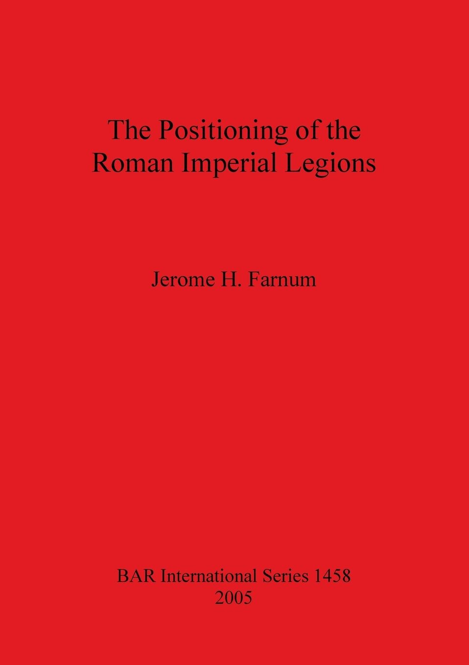 The Positioning of the Roman Imperial Legions