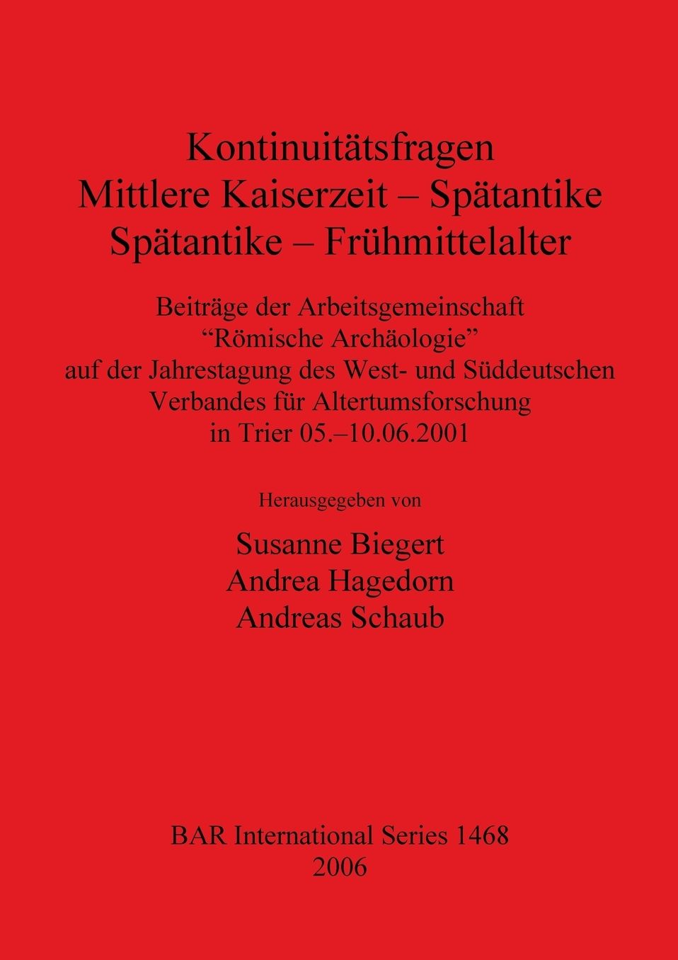 Kontinuitatsfragen: Mittlere Kaiserzeit - Spatantike, Spatantike - Fruhmittelalter