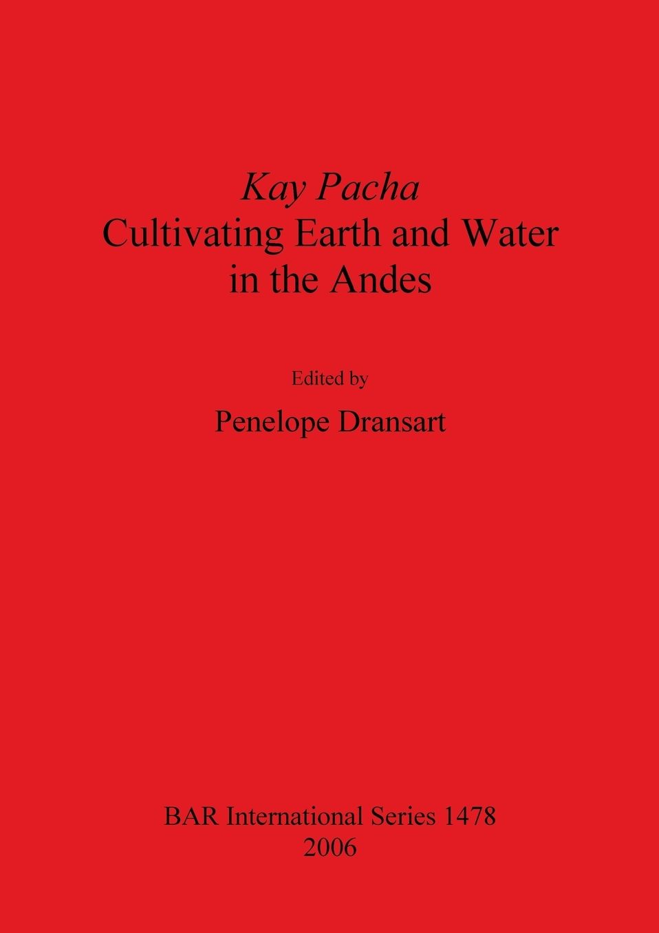 Kay Pacha: Cultivating Earth and Water in the Andes