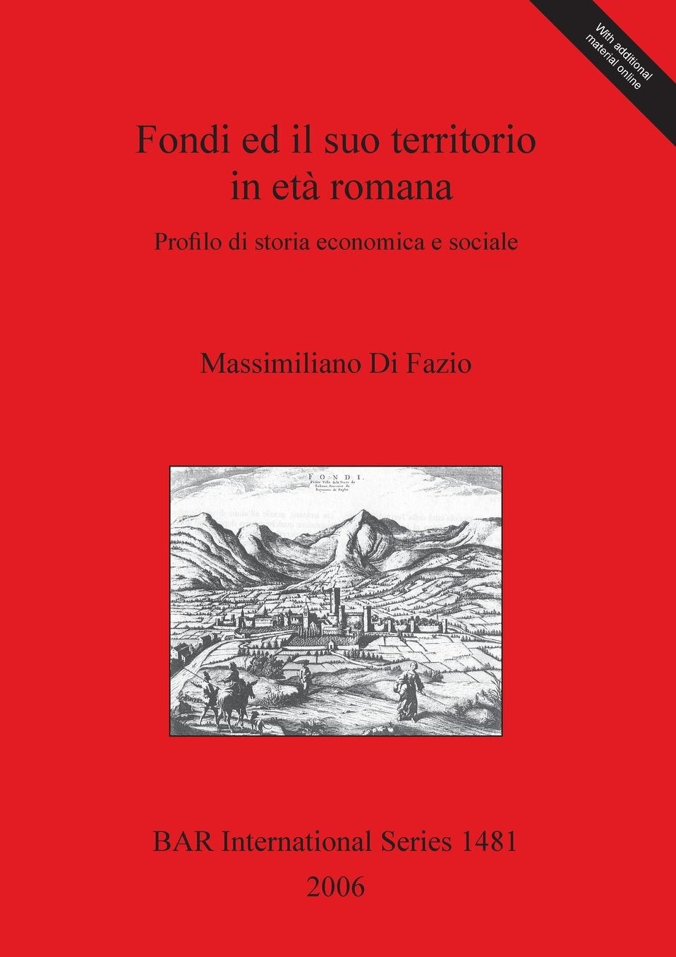 Fondi ed il Suo Territorio in eta Romana: Profilo di Storia Economica e Sociale