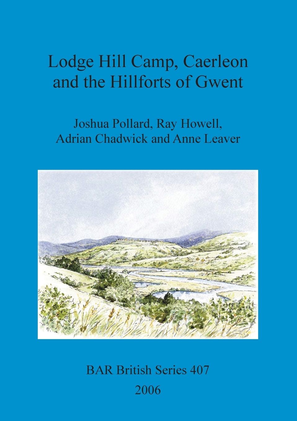 Lodge Hill Camp, Caerleon, and the Hillforts of Gwent