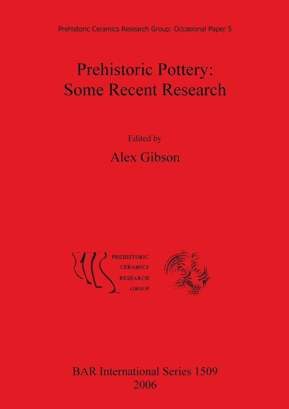 Prehistoric Pottery: Some Recent Research