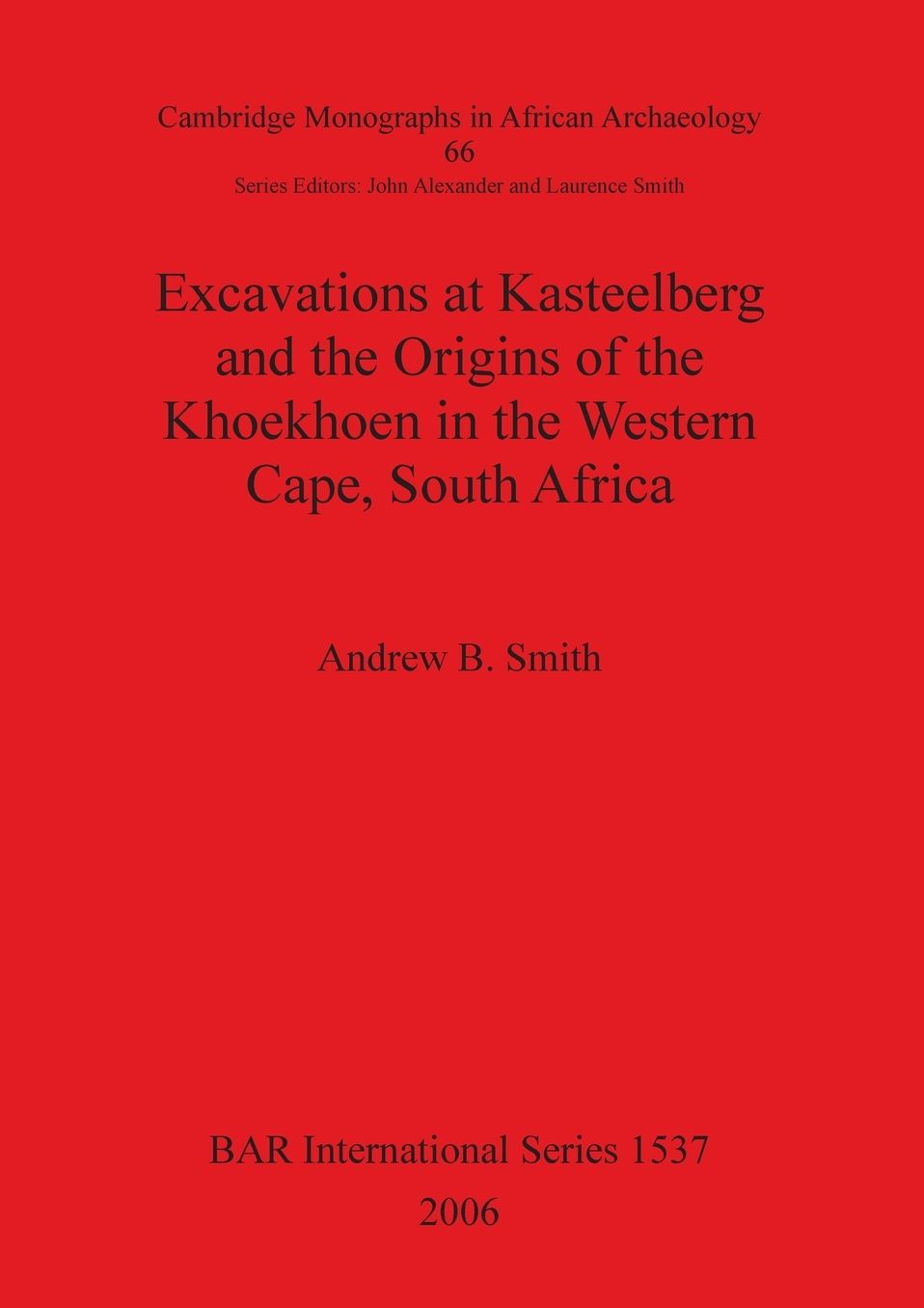 Excavations at Kasteelberg, and the Origins of the Khoekhoen in the Western Cape, South Africa