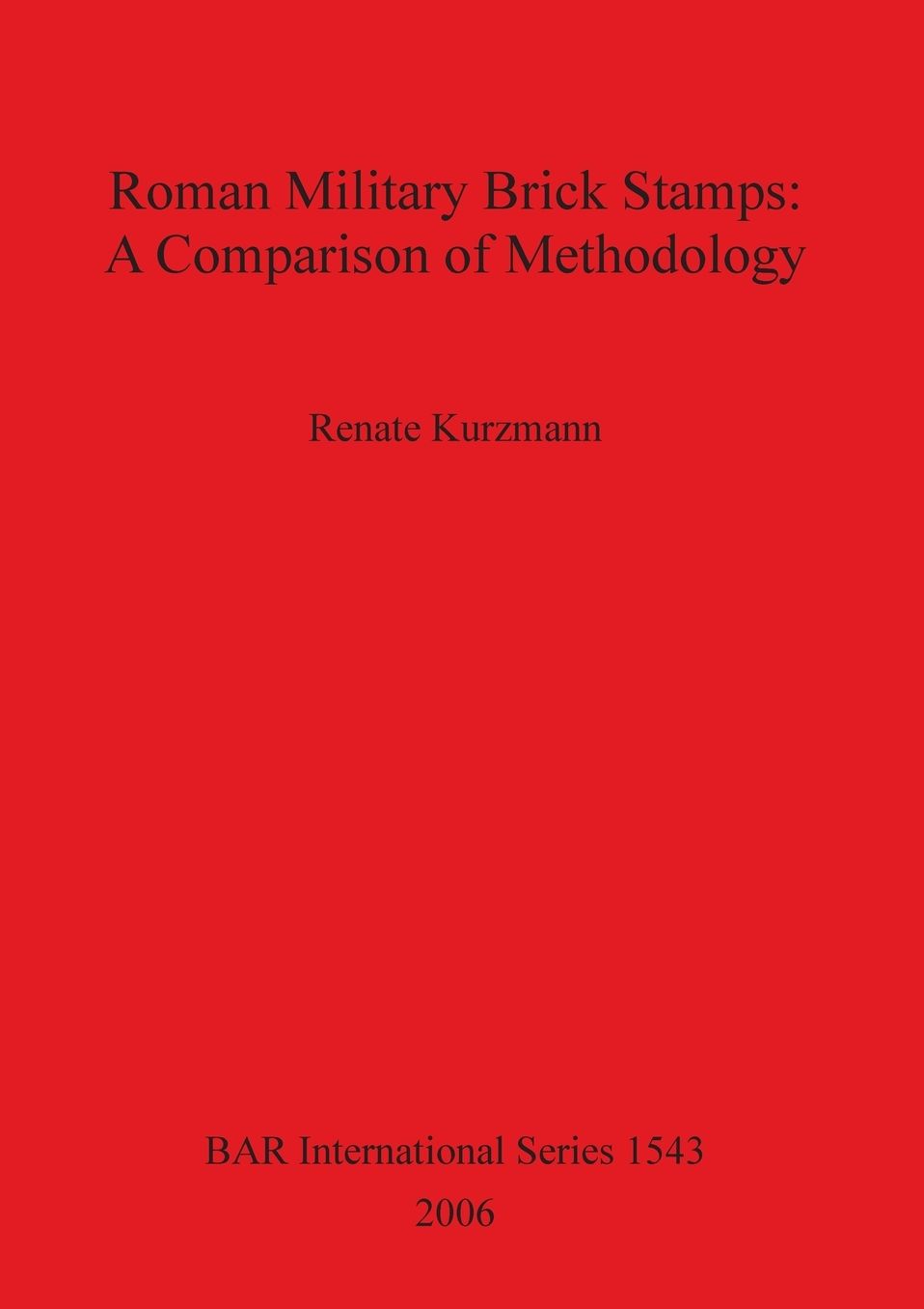 Roman Military Brick Stamps: A Comparison of Methodology