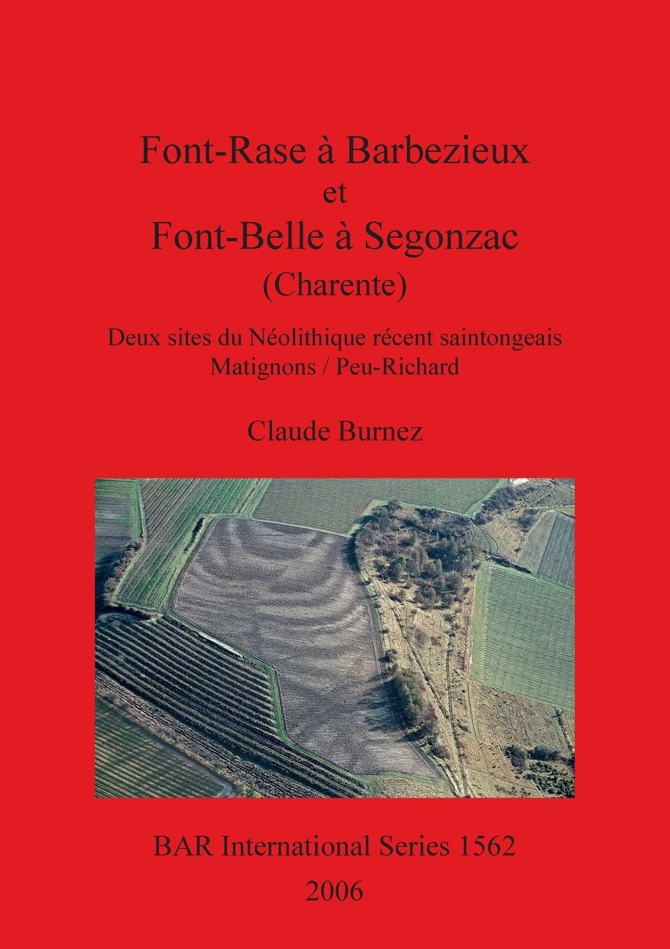 Font-Rase a Barbezieux et Font-Belle a Segonzac (Charente): Deux Sites du Neolithique Recent Saintongeais, Matignons/Peu-Richard