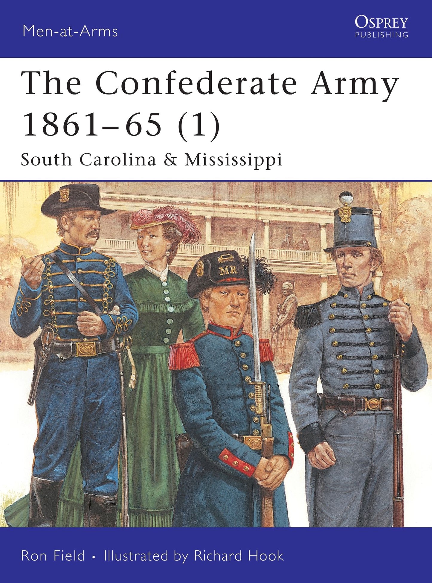 The Confederate Army 1861-65 (1): South Carolina and Mississippi