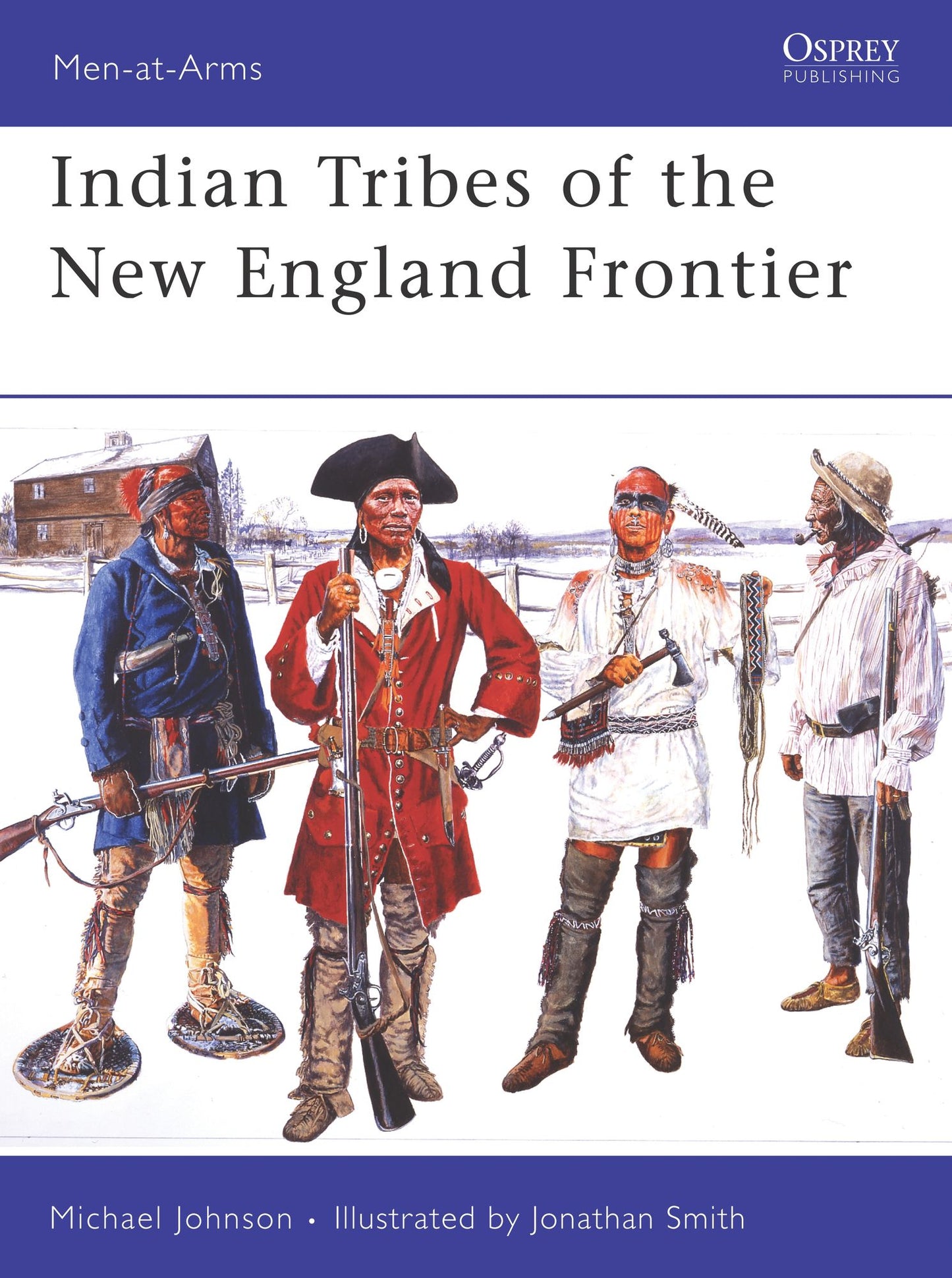 Indian Tribes of the New England Frontier