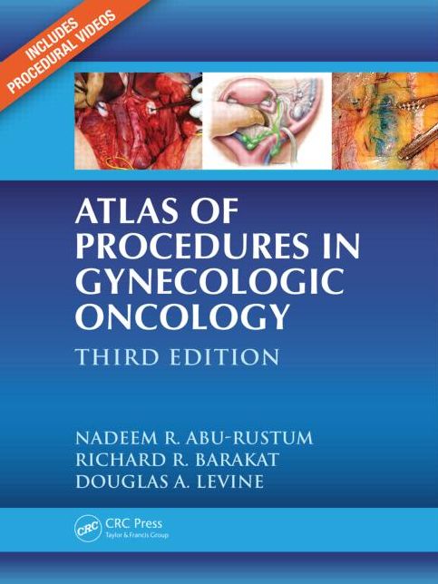 Atlas of Procedures in Gynecologic Oncology, Third Edition