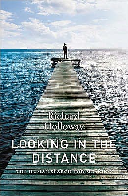 Looking in the Distance : The Human Search for Meaning