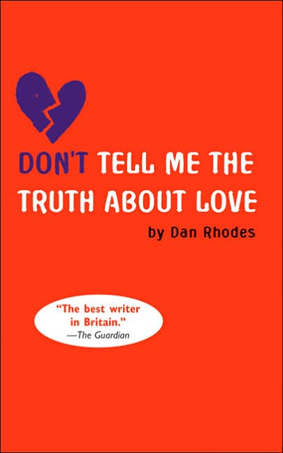 Don't Tell Me the Truth about Love