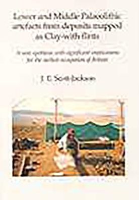 Lower and Middle Paleolithic Artefacts from Deposits Mapped as Clay-with-Flints