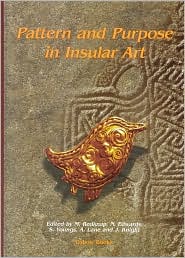 Pattern and Purpose in Insular Art: Proceedings of the Fourth International Conference on Insular Art held at the National Museum and Gallery, Cardiff 3-6 September 1998
