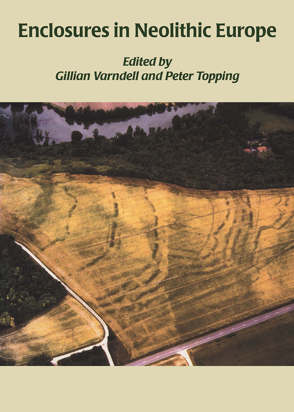 Enclosures in Neolithic Europe: Essays on Causewayed and Non-Causewayed Sites