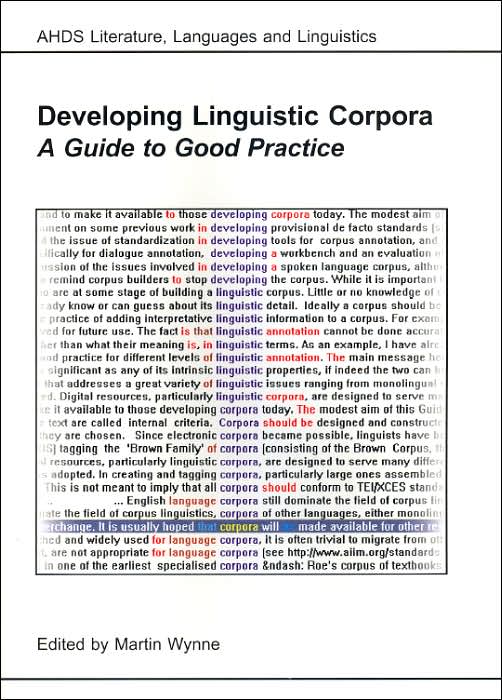 Developing Linguistic Corpora: A Guide to Good Practice
