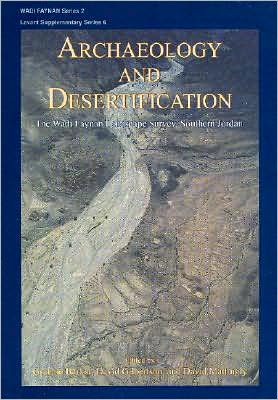 Archaeology and Desertification: The Wadi Faynan Landscape Survey, Southern Jordan [With CD (Audio)]