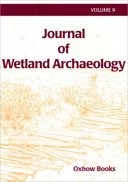 Journal of Wetland Archaeology 9 (2009): Sunken Village, Sauvie Island, Oregon, USA