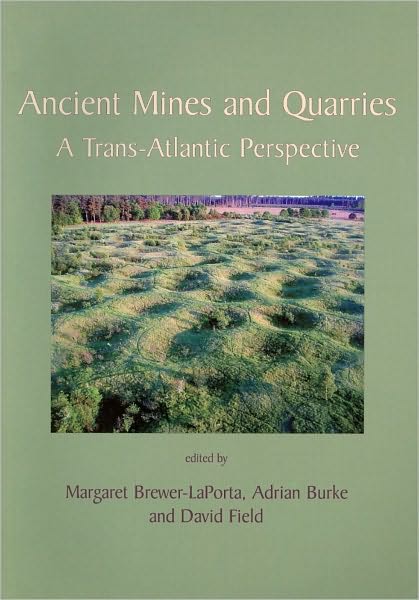 Ancient Mines and Quarries: A Trans-Atlantic Perspective