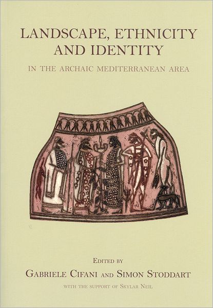 Landscape, Ethnicity and Identity in the archaic Mediterranean Area