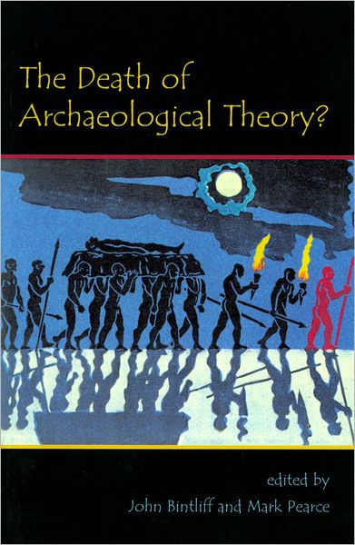 The Death of Archaeological Theory?