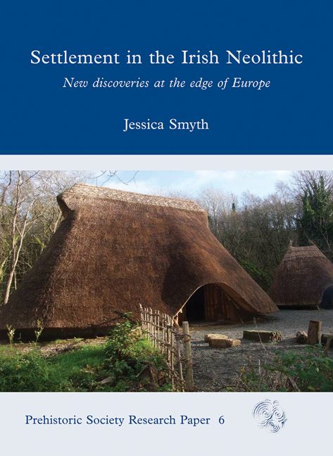 Settlement in the Irish Neolithic: New discoveries at the edge of Europe