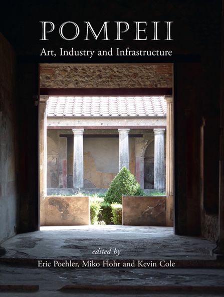 Pompeii: Art, Industry and Infrastructure