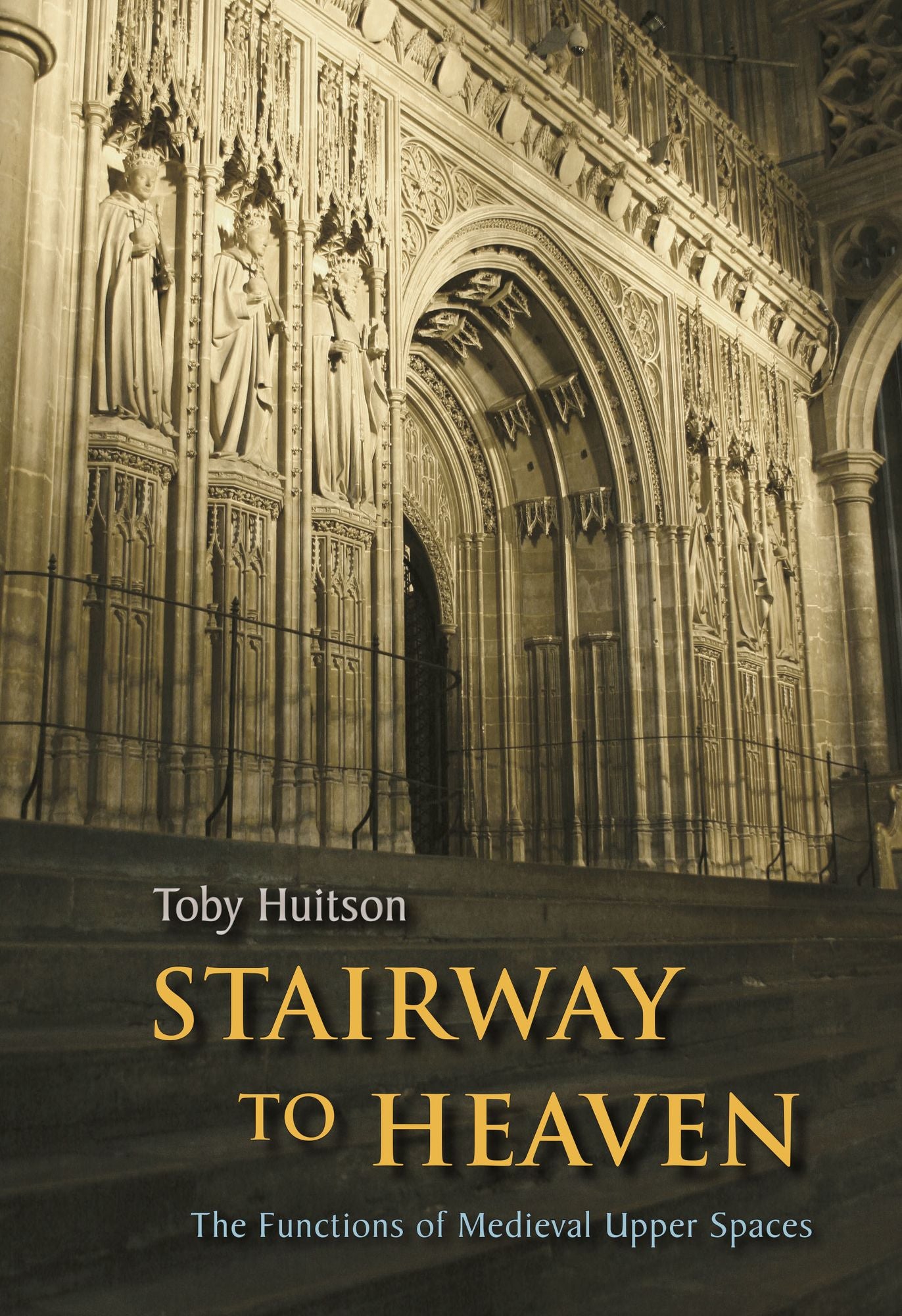 Stairway to Heaven: The Functions of Medieval Upper Spaces