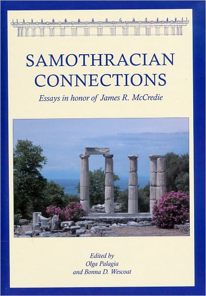 Samothracian Connections: Essays in Honor of James R. McCredie
