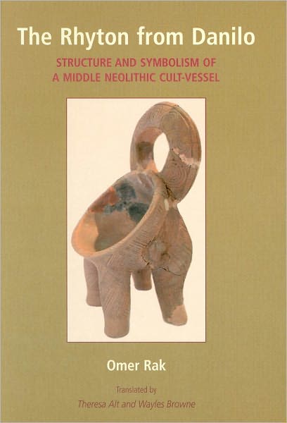 The Rhyton from Danilo: Structure and Symbolism of a Middle Neolithic Cult-Vessel