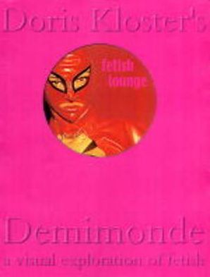 Doris Kloster's Demimonde: A Visual Exploration of Fetish
