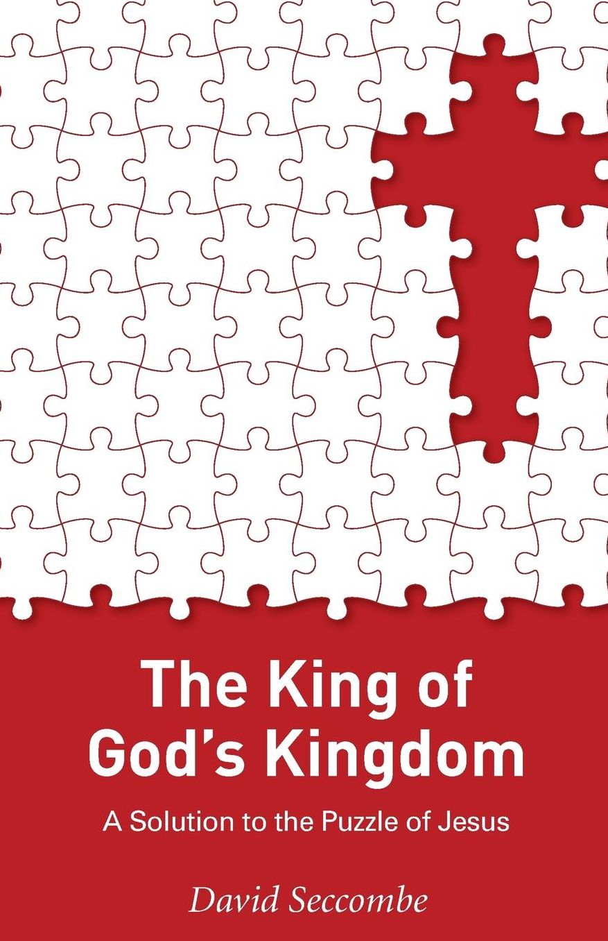 The King of God's Kingdom: A Solution to the Puzzle of Jesus