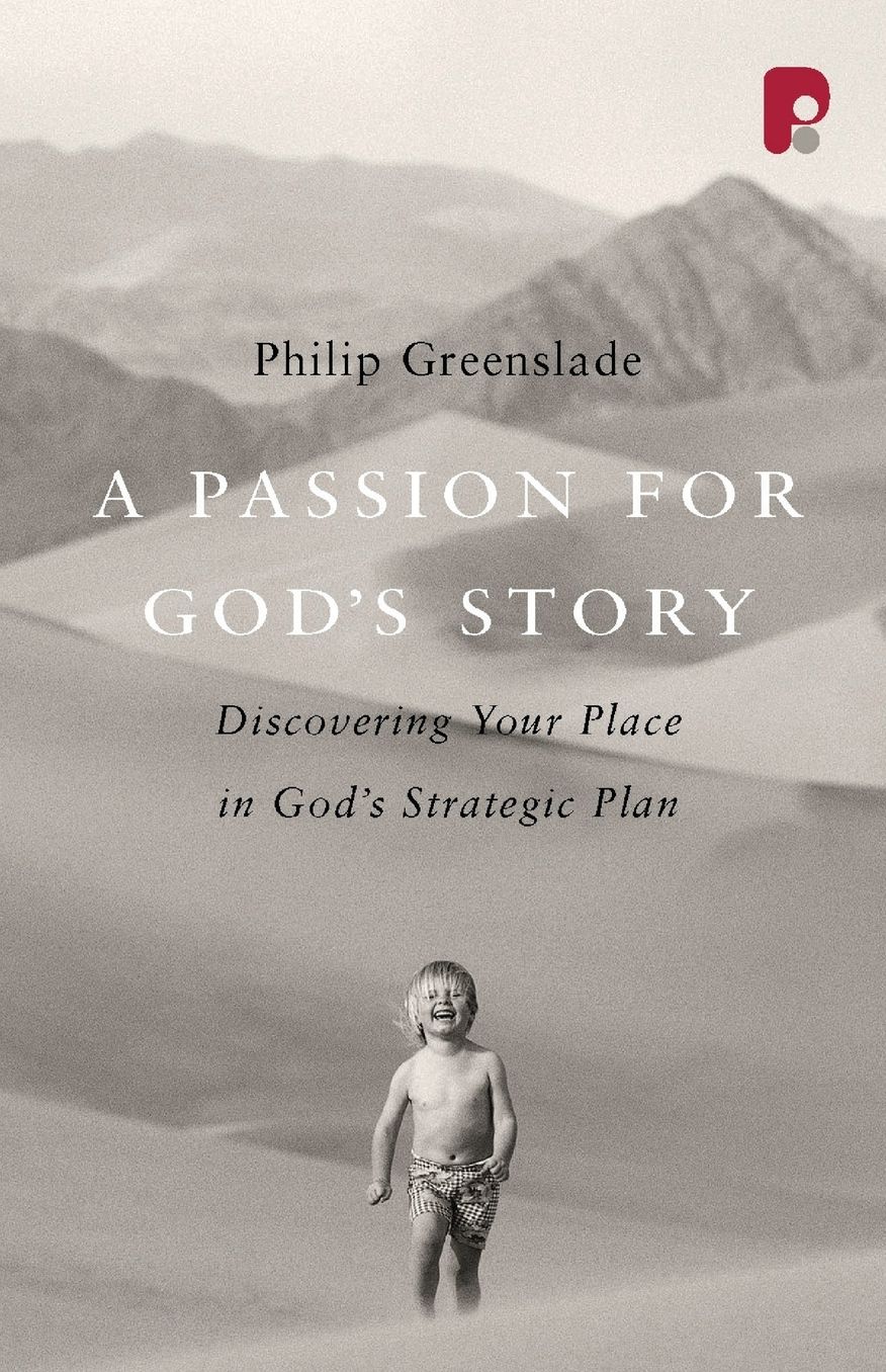 A Passion for God's Story: Discovering Your Place in God's Strategic Plan