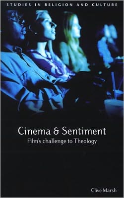 Cinema and Sentiment: Film's Challenge to Theology