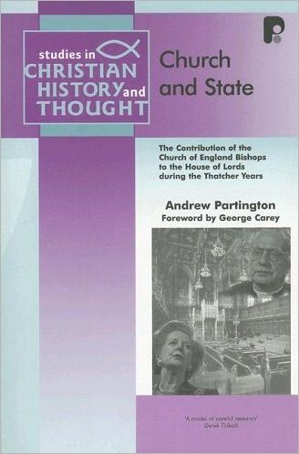 Church and State / S.c.h.t.: The Contribution of the Church of England Bishops to the House of Lords During the Thatcher Years