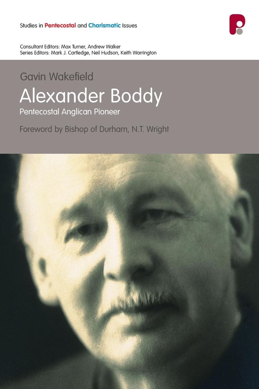 Alexander Boddy: Pentacostal Anglican Pioneer
