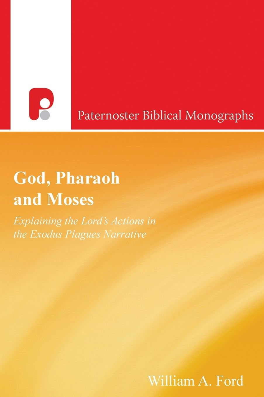 God, Pharoah and Moses / P.b.m: Explaining the Lord's Actions in the Exodus Plagues Narrative