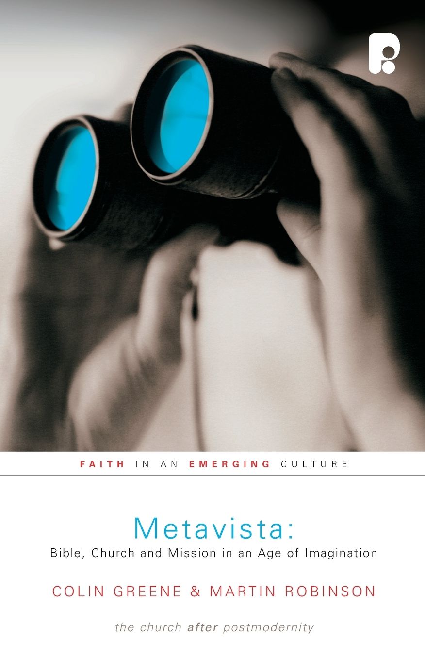 Metavista: Bible, Church and Mission in an Age of Imagination