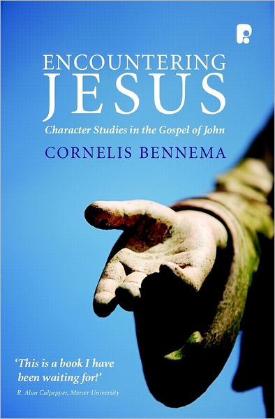 Encountering Jesus: Character Studies in the Gospel of John